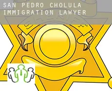 San Pedro Cholula  immigration lawyer