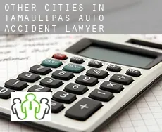 Other cities in Tamaulipas  auto accident lawyer